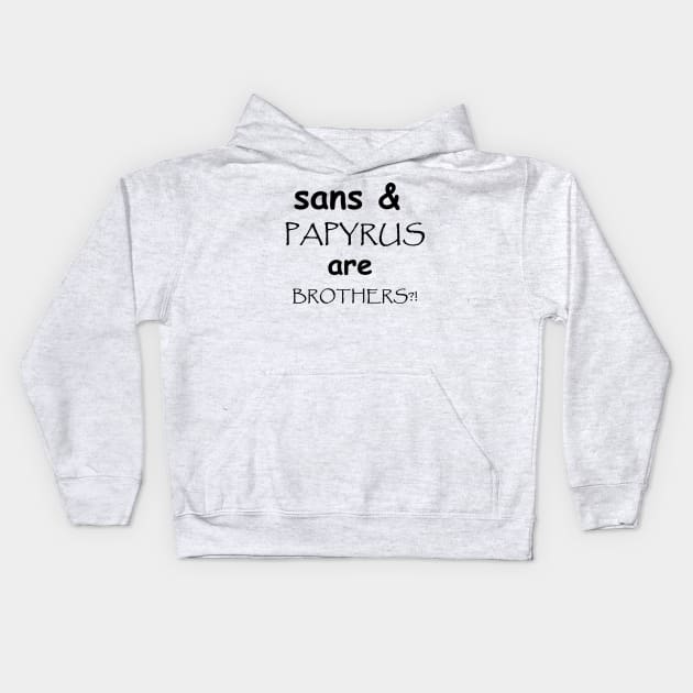 Bros for comic sans and papyrus Kids Hoodie by wss3